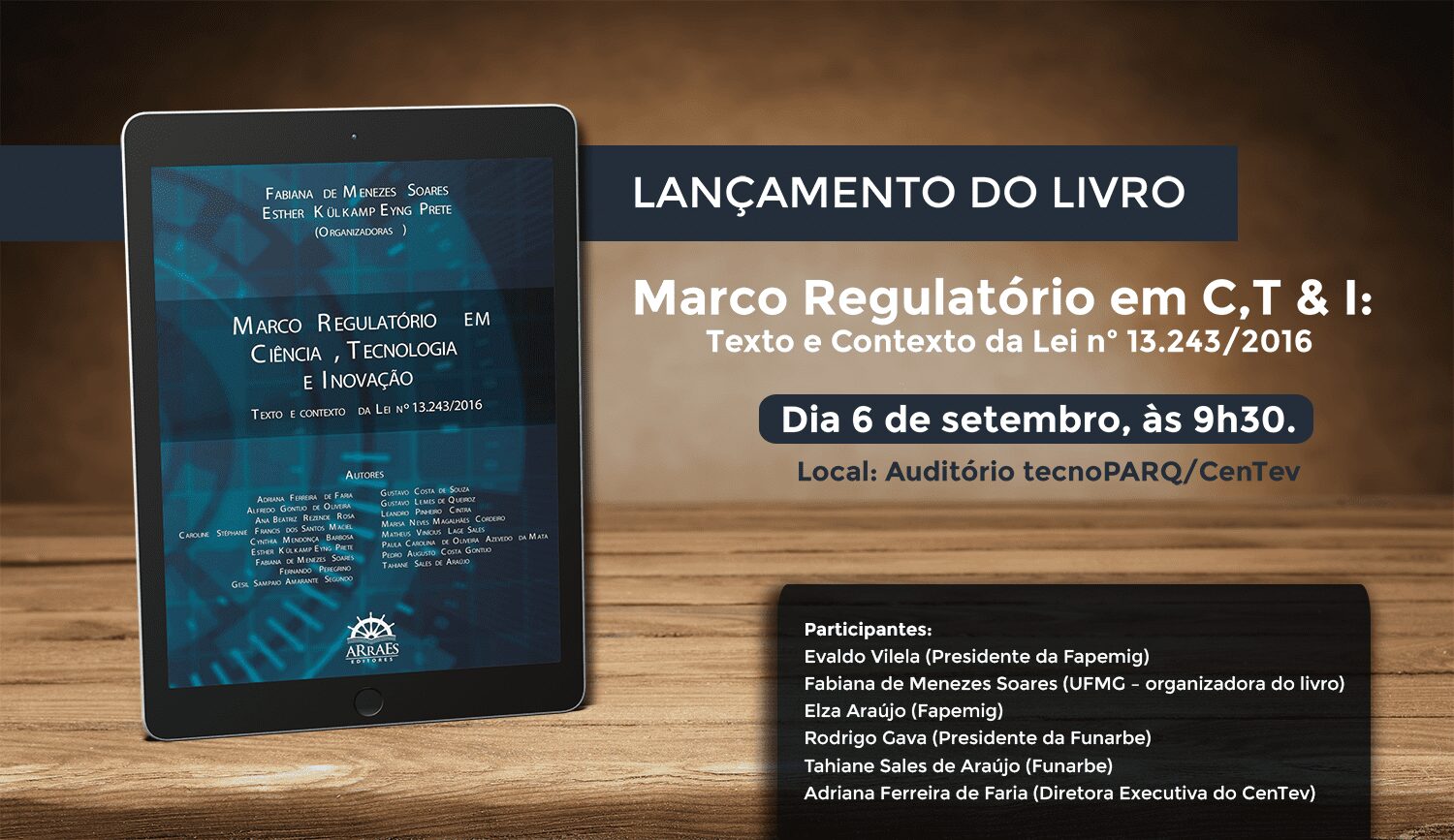 TecnoPARQ recebe lançamento do livro “Marco Regulatório em C,T & I: Texto e Contexto da Lei nº 13.243/2016″
