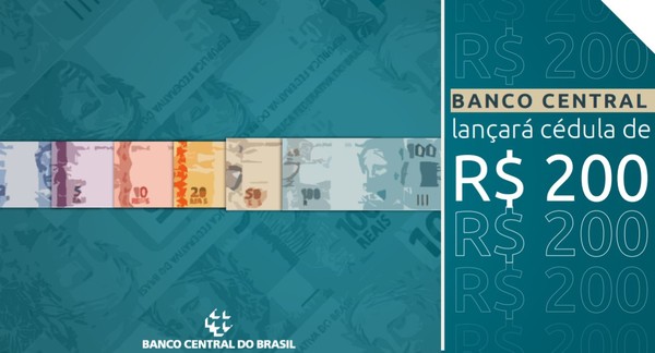 Banco Central anuncia que lançará cédula de R$ 200