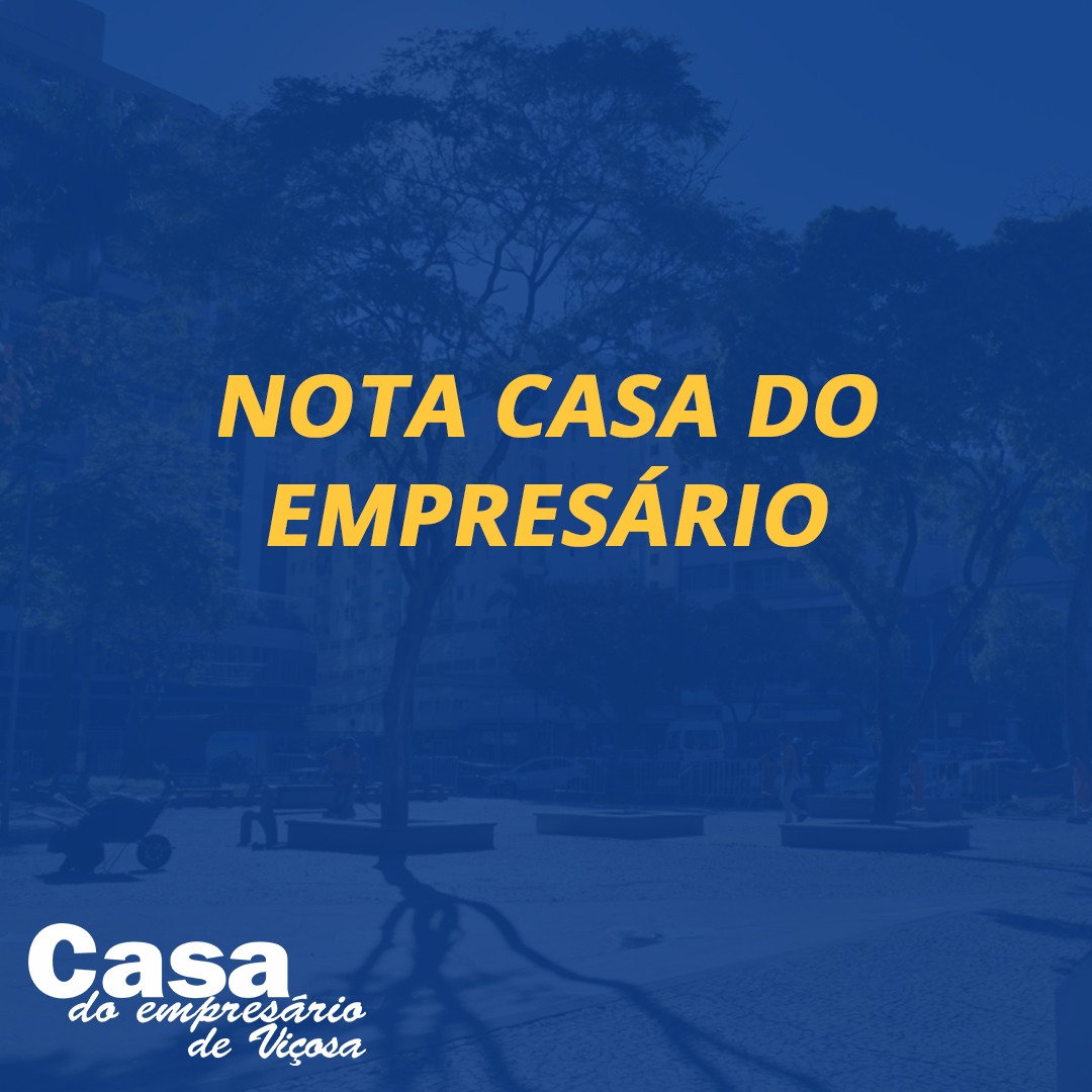 Casa do Empresário de Viçosa divulga nota sobre medidas de restrição e rodízio de CPF