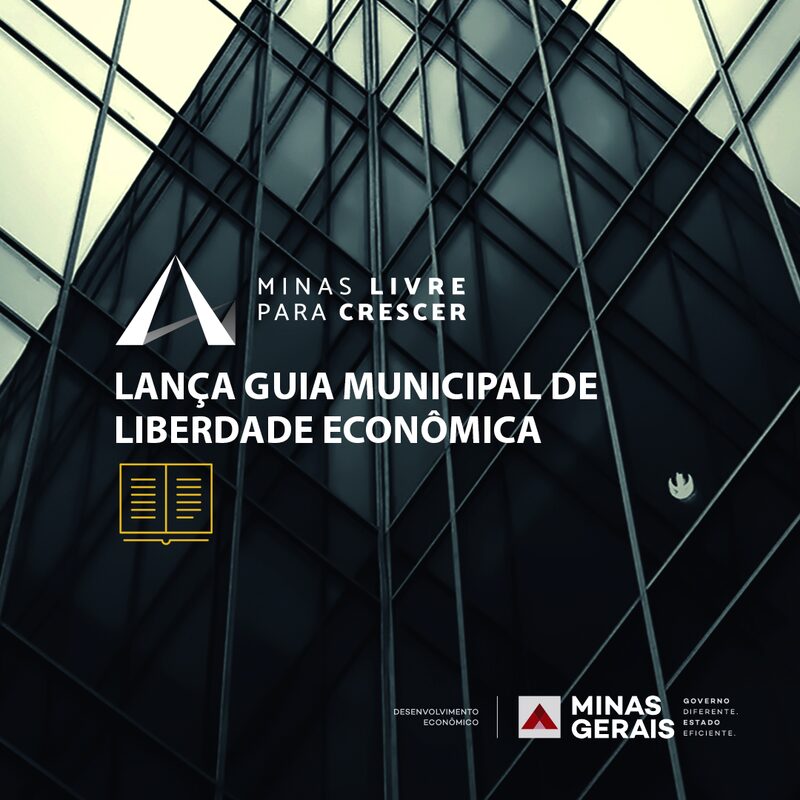 Governo de Minas lança Guia Municipal de Liberdade Econômica