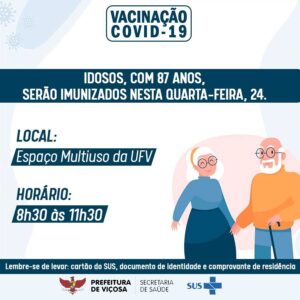 Vacinação de idosos com 87 anos ocorrerá no Espaço Multiuso da Universidade Federal de Viçosa (UFV), das 8h30 às 11h30.