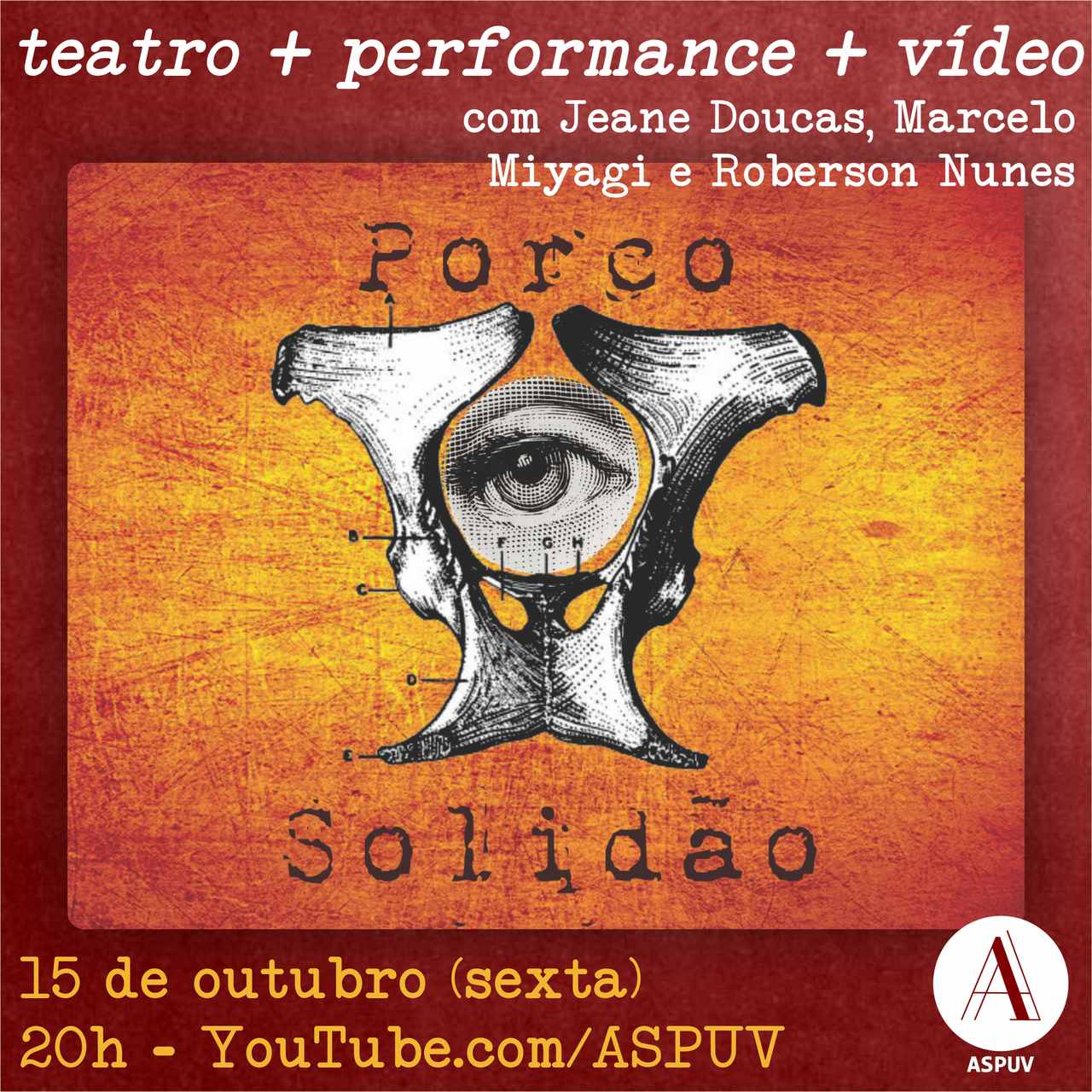 ASPUV comemora Dia do/a Professor/a com espetáculo, que une teatro, vídeo e performance