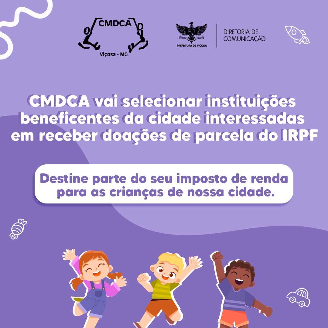 Destinação de parte do Imposto de Renda deverá ser feita ao CMDCA de Viçosa