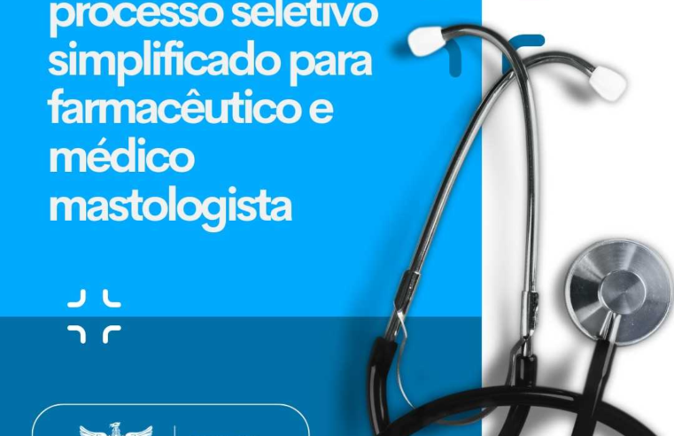 Prefeitura abre processo seletivo para farmacêutico e mastologista