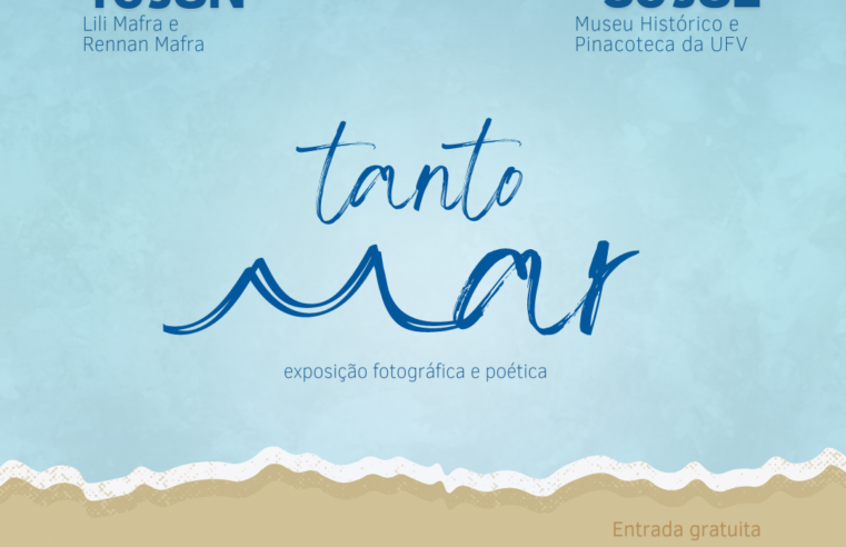 UFV: Pinacoteca apresenta exposição Tanto Mar, combinando fotos, poesias e sons