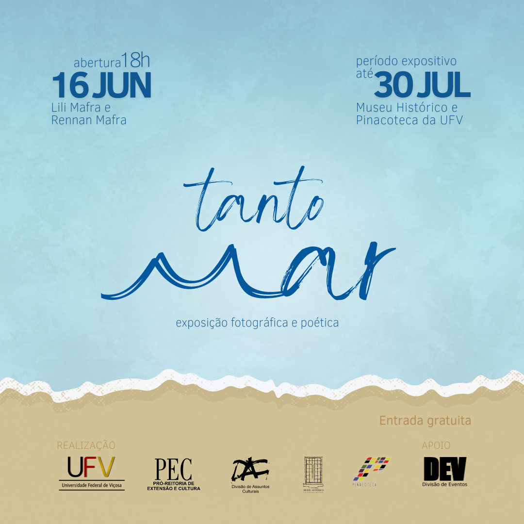 UFV: Pinacoteca apresenta exposição Tanto Mar, combinando fotos, poesias e sons
