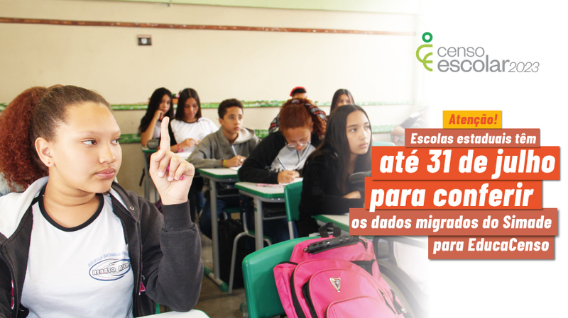 Escolas estaduais têm até 31/7 para conferir os dados migrados do Censo Escolar