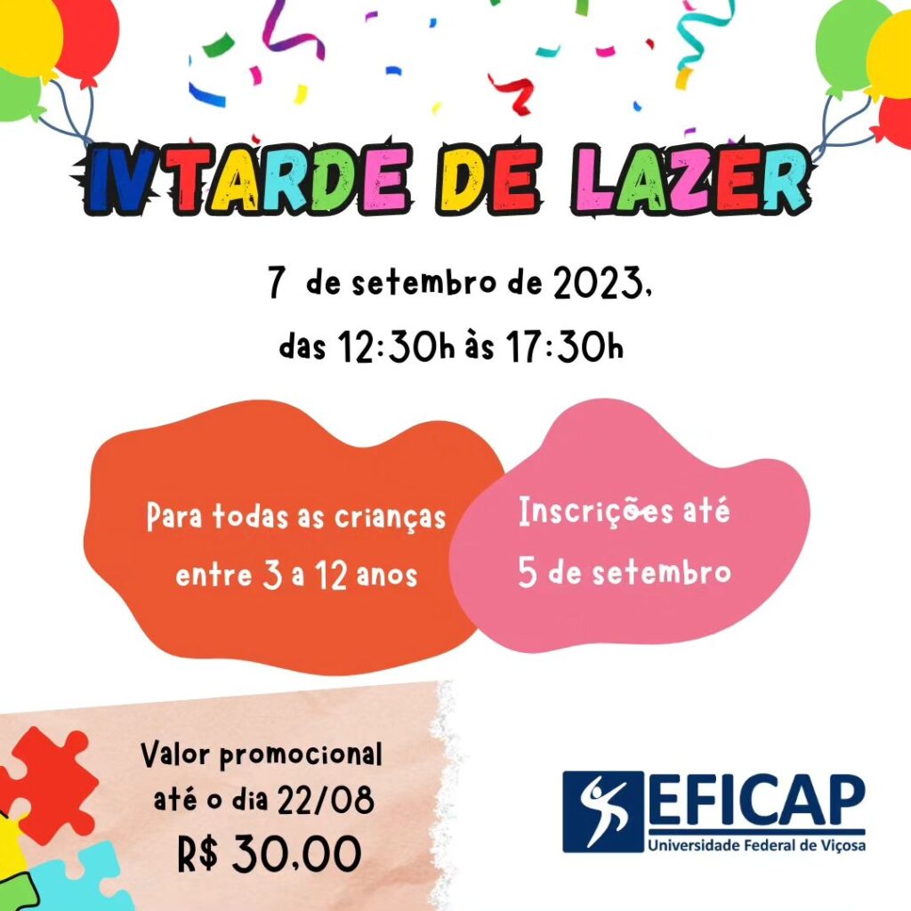 Empresa Júnior promove tarde de lazer: Cartaz de divulgação: Fundo branco com figuras abstratas coloridas contendo as informações descritas no texto corrido, balões coloridos, título colorido e a logo da Eficap.