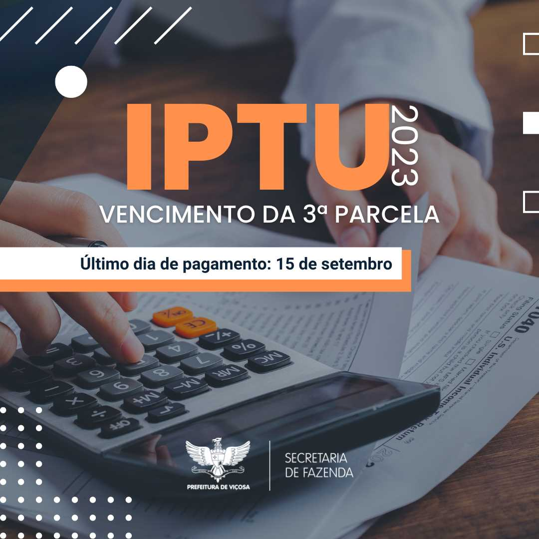 Contribuintes têm até sexta-feira, 15, para pagar 3ª parcela do IPTU