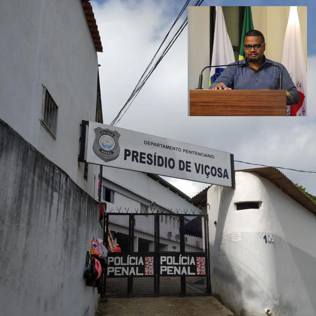 Vereador solicita mais policiais penais para o presídio de Viçosa