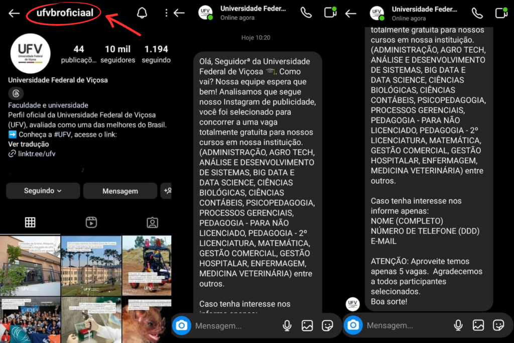 Golpe de perfis falsos UFV.
Prints de mensagens oferecendo vagas gratuitas pela DM do instagram e do perfil falso ufvbroficiaal