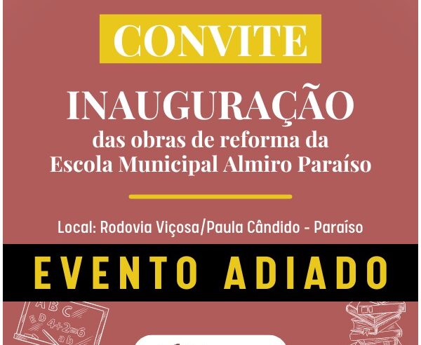 Adiada inauguração da Escola Municipal Almiro Paraíso