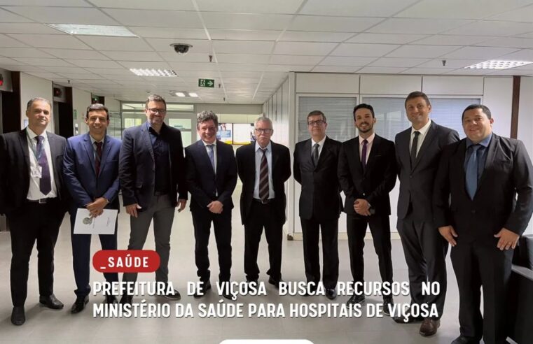 Viçosa: Comitiva se reúne com Ministério da Saúde para conseguir recursos para os hospitais