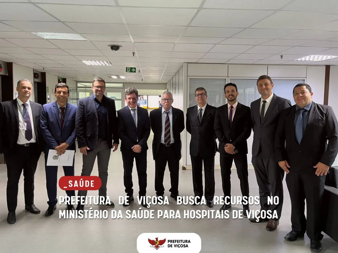 Viçosa: Comitiva se reúne com Ministério da Saúde para conseguir recursos para os hospitais