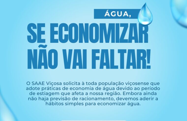 SAAE de Viçosa divulga campanha “Água, se economizar não vai faltar!”