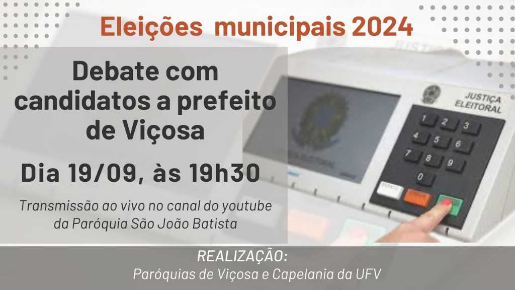 Paróquia São João Batista realizará debate com os candidatos a prefeitura de Viçosa