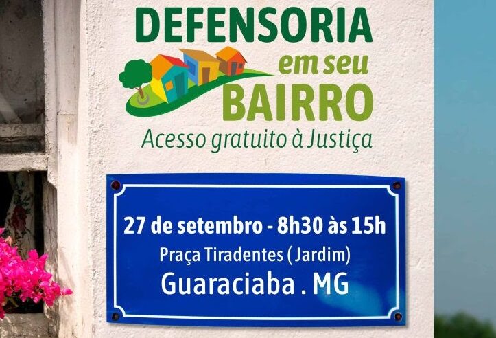 Defensoria Pública de Minas Gerais promove “Defensoria em seu Bairro” em Guaraciaba