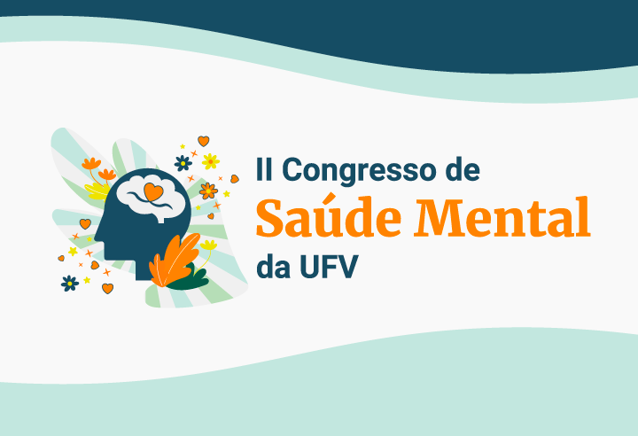 Inscrições abertas para II Congresso de Saúde Mental da UFV