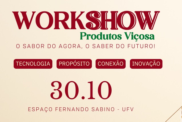 Workshow Produtos Viçosa acontece no dia 30/10 no Espaço Fernando Sabino