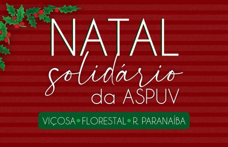 ASPUV realiza campanha Natal Solidário em Viçosa, Florestal e Rio Paranaíba