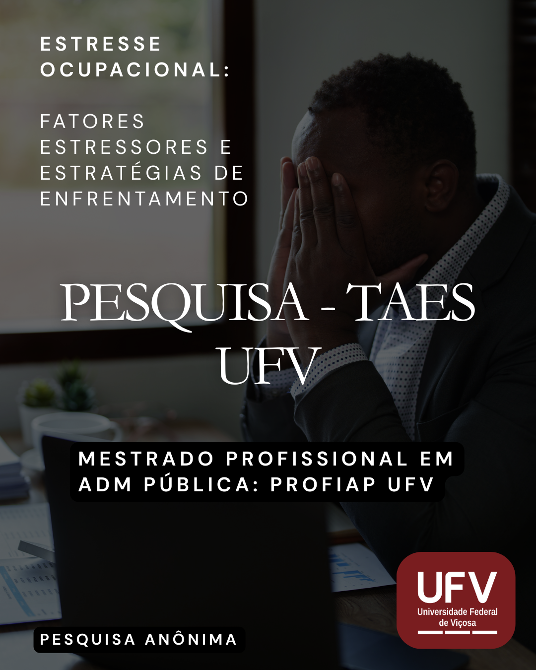 Pesquisa de Mestrado busca compreender estresse ocupacional de TAES da UFV