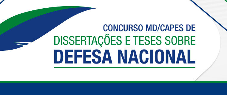 Concurso Ministério da Defesa/CAPES Abre Inscrições para Trabalhos sobre Defesa Nacional