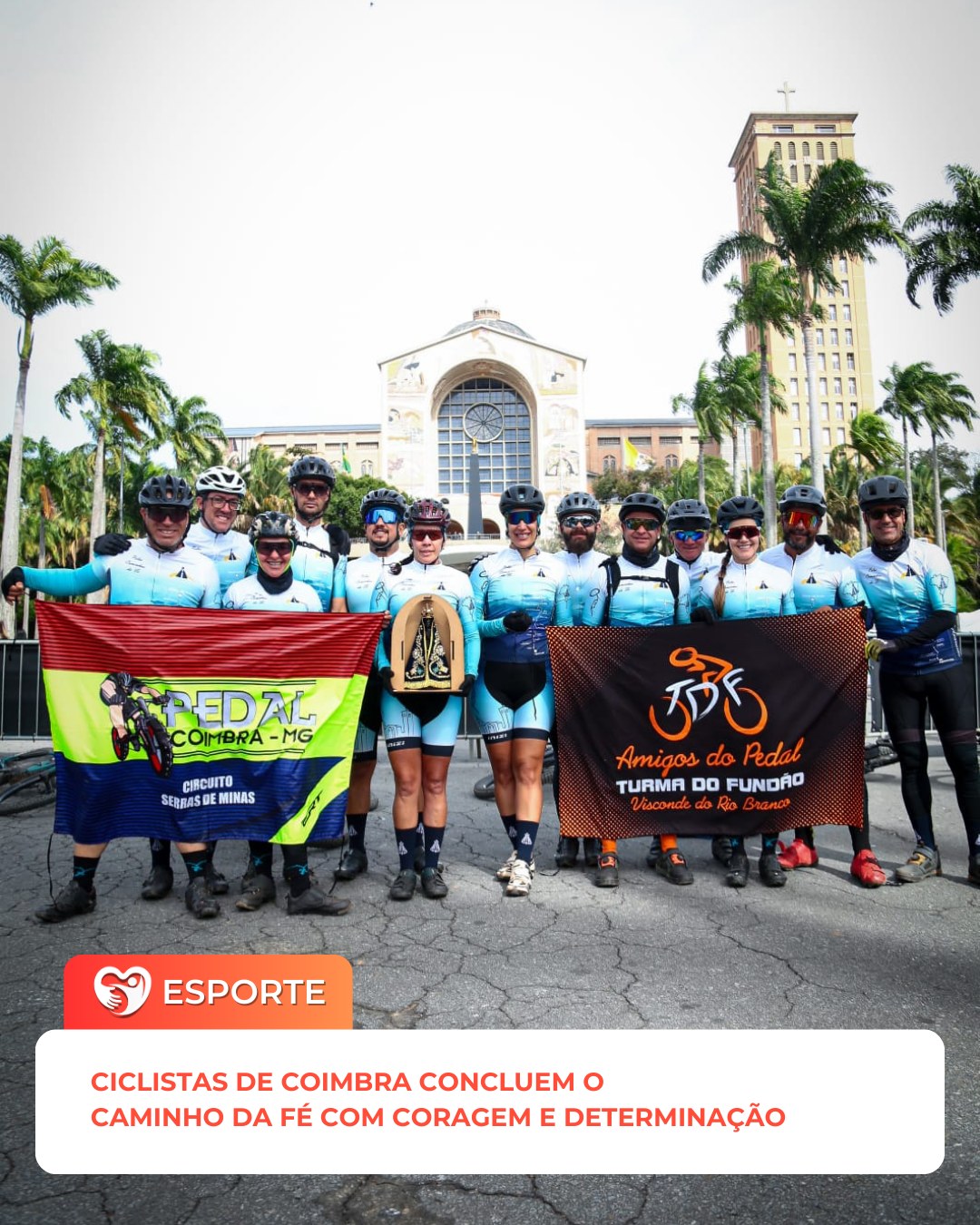 Ciclistas de Coimbra percorrem 330 km no Caminho da Fé até Aparecida do Norte