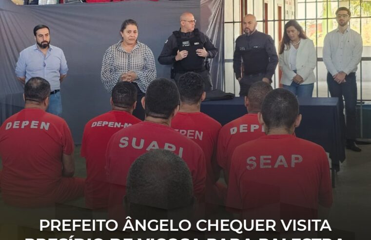 Prefeito de Viçosa realiza palestra a detentos no presídio local