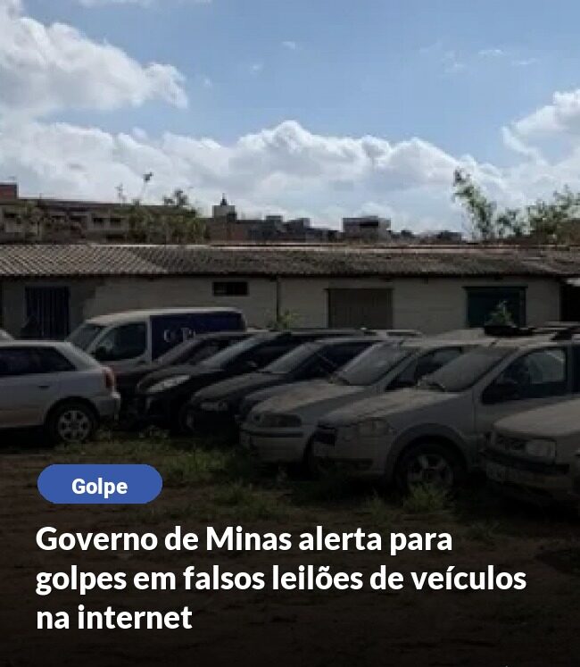 Governo de Minas alerta sobre sites falsos de leilões de veículos