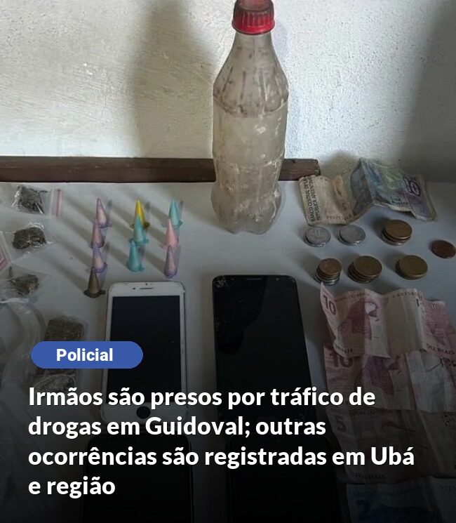 Quatro ocorrências de tráfico de drogas são registradas em Ubá e região