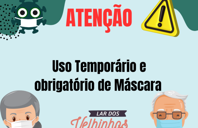 Lar dos Velhinhos adota uso temporário de máscaras por orientação médica