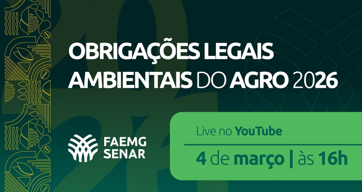 Faemg Senar promove live sobre obrigações ambientais do agro amanhã