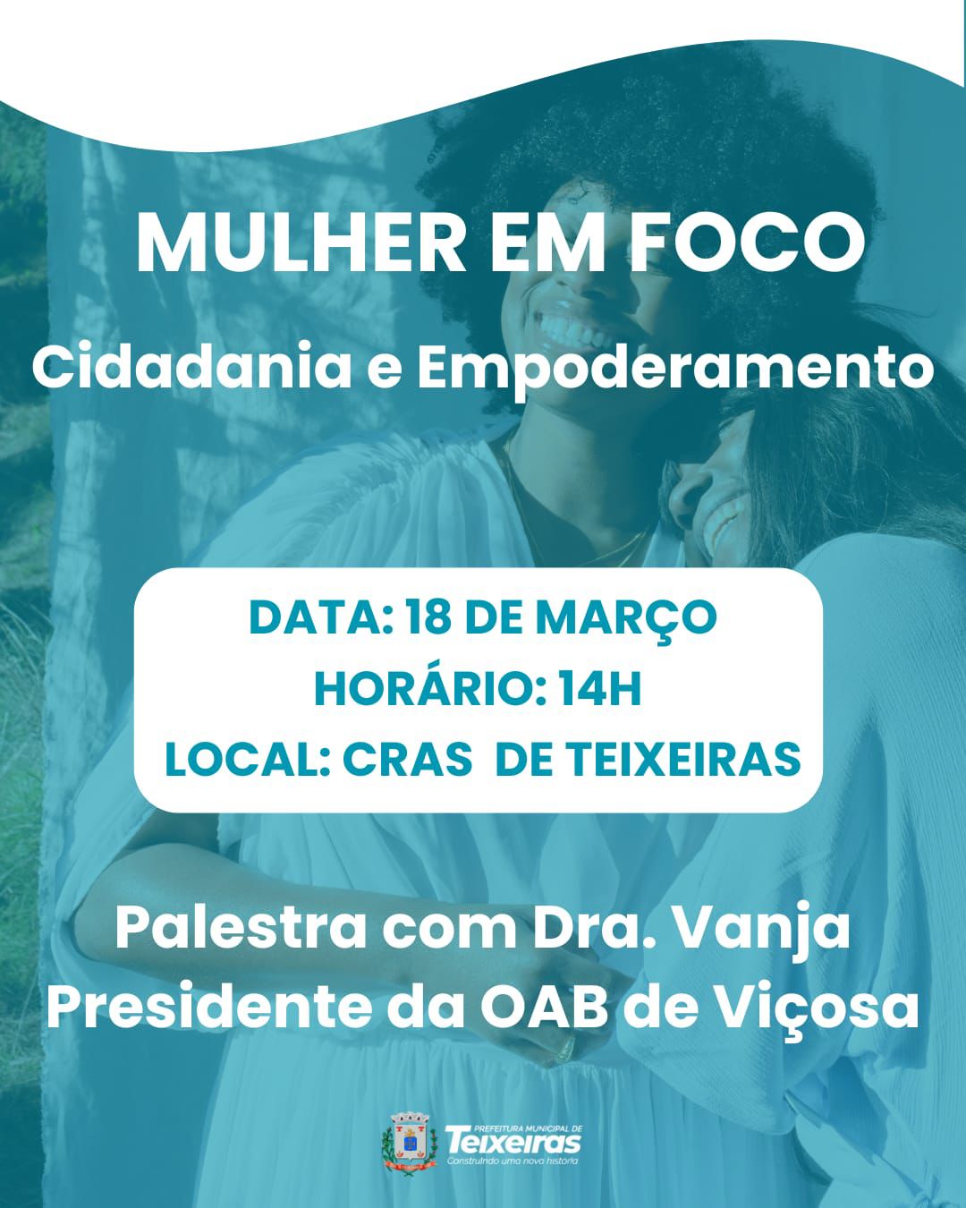 Teixeiras promove encontro “Mulher em Foco” para debater cidadania e direitos das mulheres