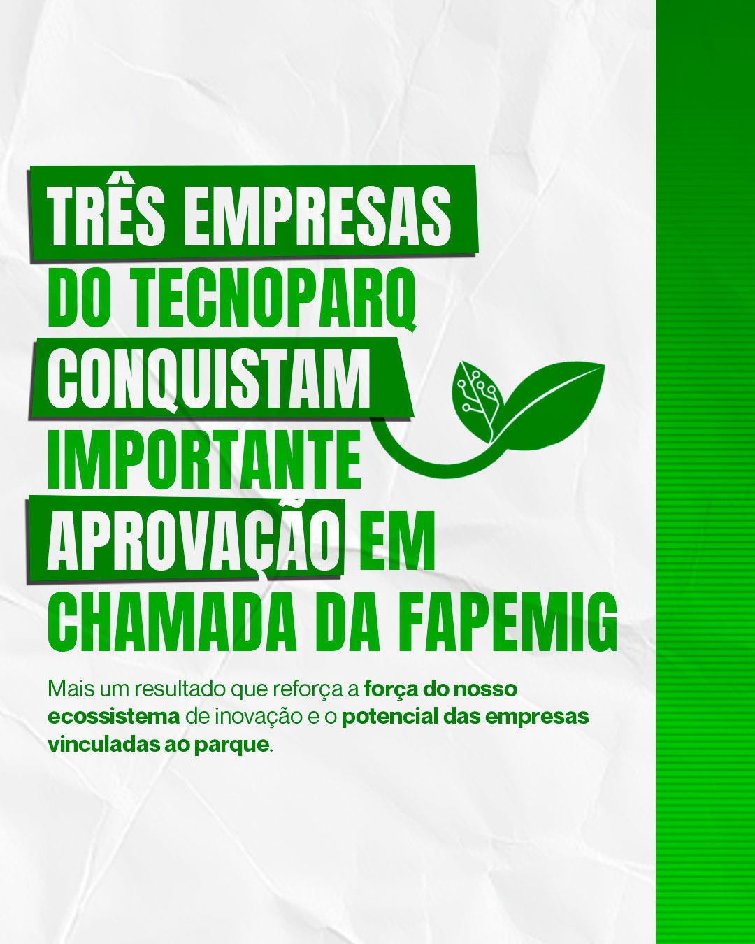 Empresas vinculadas ao tecnoPARQ são aprovadas em chamada Deep Tech da Fapemig