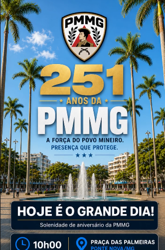 Ponte Nova realiza solenidade pelos 251 anos da Polícia Militar de Minas Gerais