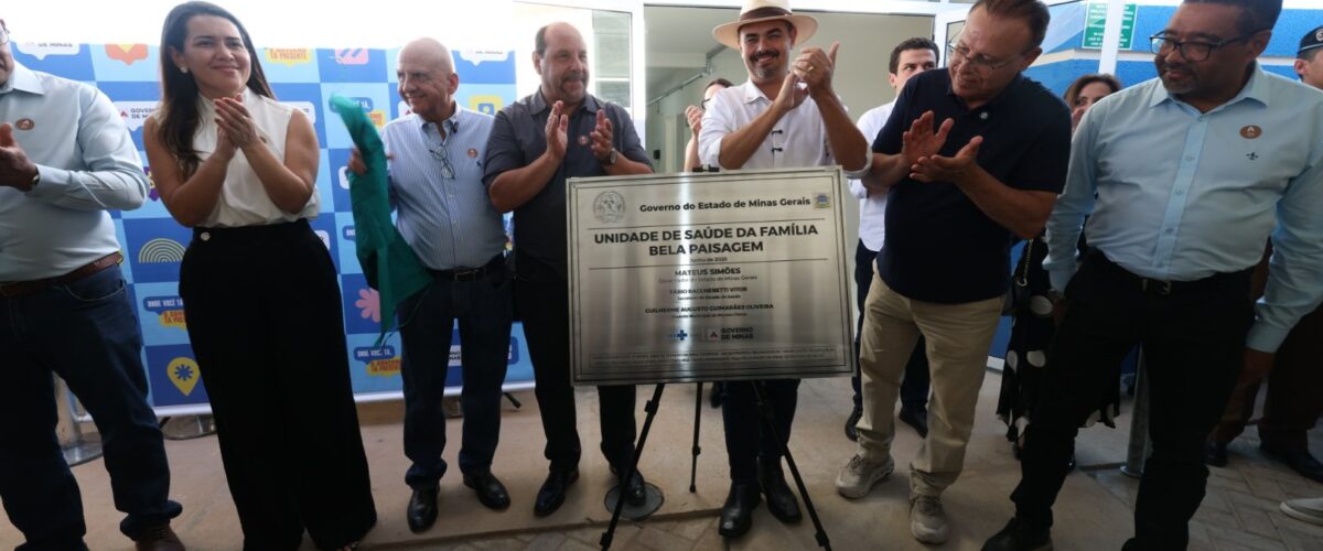 Governo de Minas inaugura UBS em Montes Claros e anuncia construção de outras dez novas unidades no município