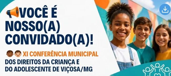 Viçosa abre inscrições para Conferência dos Direitos da Criança e do Adolescente