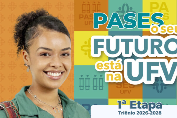 PASES/UFV recebe inscrições para primeira etapa do triênio 2026-2028